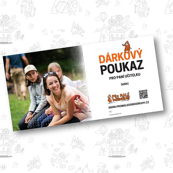 Dárkový poukaz Promaledobrodruhy.cz pro paní učitelku na 300 Kč